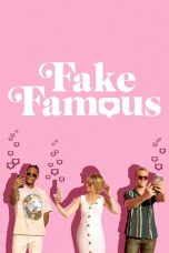 Nonton Film Fake Famous (2021) Subtitle Indonesia