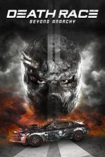 Nonton Film Death Race: Beyond Anarchy (2018) Subtitle Indonesia