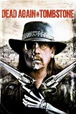 Nonton Film Dead Again in Tombstone (2017) Subtitle Indonesia