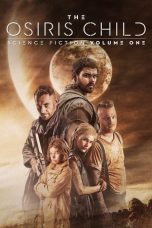 Nonton Film The Osiris Child (2016) Subtitle Indonesia