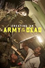 Nonton Film Creating an Army of the Dead (2021) Subtitle Indonesia