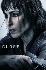 Nonton Film Close (2019) Subtitle Indonesia