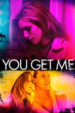 Nonton Film You Get Me (2017) Subtitle Indonesia