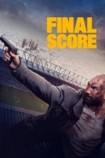 Nonton Film Final Score (2018) Subtitle Indonesia