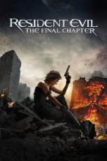 Nonton Film Resident Evil: The Final Chapter (2016) Subtitle Indonesia