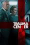 Nonton Film Trauma Center (2019) Subtitle Indonesia