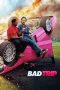 Nonton Film Bad Trip (2021) Subtitle Indonesia