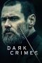 Nonton Film Dark Crimes (2018) Subtitle Indonesia