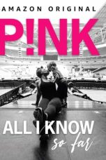 Nonton Film P!NK: All I Know So Far (2021) Subtitle Indonesia