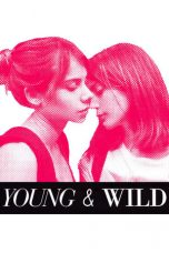 Nonton Film Young and Wild (2012) Subtitle Indonesia