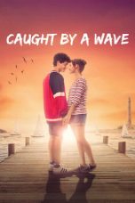 Nonton Film Caught by a Wave (2021) Subtitle Indonesia