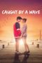 Nonton Film Caught by a Wave (2021) Subtitle Indonesia