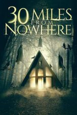 Nonton Film 30 Miles from Nowhere (2018) Subtitle Indonesia