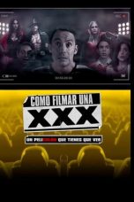 Nonton Film Cómo Filmar Una XXX (2017) Subtitle Indonesia