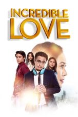 Nonton Film Incredible Love (2021) Subtitle Indonesia