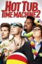 Nonton Film Hot Tub Time Machine 2 (2015) Subtitle Indonesia