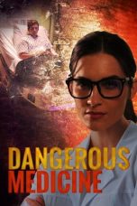 Nonton Film Dangerous Medicine (2021) Subtitle Indonesia