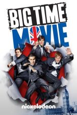 Nonton Film Big Time Movie (2012) Subtitle Indonesia