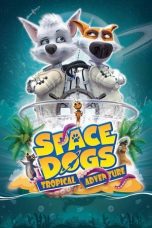 Nonton Film Space Dogs: Tropical Adventure (2020) Subtitle Indonesia