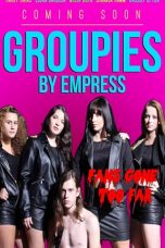 Nonton Film Groupies (2018) Subtitle Indonesia