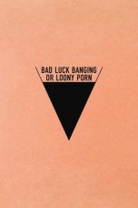 Nonton Film Bad Luck Banging or Loony Porn (2021) Subtitle Indonesia