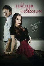 Nonton Film My Teacher, My Obsession (2018) Subtitle Indonesia