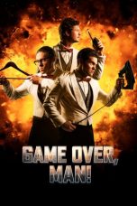 Nonton Film Game Over, Man! (2018) Subtitle Indonesia