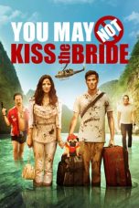 Nonton Film You May Not Kiss the Bride (2011) Subtitle Indonesia