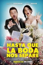 Nonton Film Hasta que la boda nos separe (2018) Subtitle Indonesia