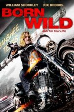 Nonton Film Born Wild (2012) Subtitle Indonesia