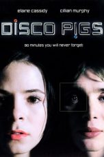 Nonton Film Disco Pigs (2001) Subtitle Indonesia