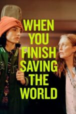 Nonton Film When You Finish Saving  the World (2023) Subtitle Indonesia