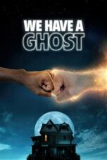 Nonton Film We Have a Ghost (2023) Subtitle Indonesia