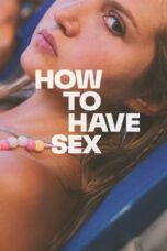 Nonton Film How to Have Sex (2023) Subtitle Indonesia