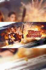 Nonton Film Exquisite Bodyguard (2023) Subtitle Indonesia