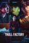 Nonton Film Troll Factory (2024) Subtitle Indonesia