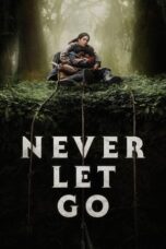 Nonton Film Never Let Go (2024) Subtitle Indonesia