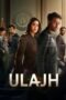 Nonton Film Ulajh (2024) Subtitle Indonesia