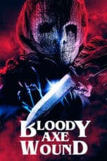 Nonton Film Bloody Axe Wound (2024) Subtitle Indonesia