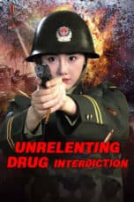 Nonton Film The Unrelenting Drug Interdiction (2025) Subtitle Indonesia